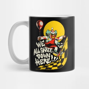 We All Skate Down Here Scary Clown Halloween Skater Mug